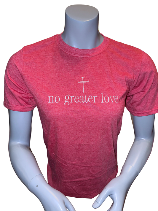 No Greater Love T-shirt